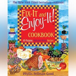 Fix-It and Enjoy-It! Cookbook by Phyllis Pellman Good